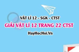 Giải Vật lí 12 trang 22 Chân trời sáng tạo SGK